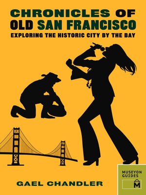 cover image of Chronicles of Old San Francisco